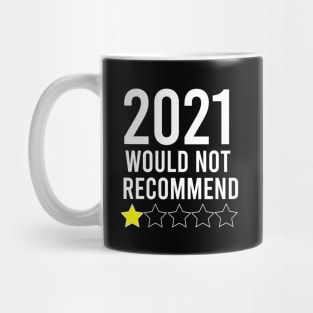 2021 Would Not Recommend Mug